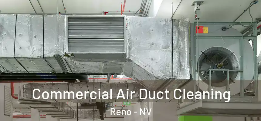 Commercial Air Duct Cleaning Reno - NV