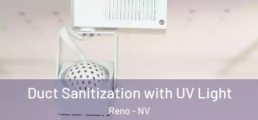 Duct Sanitization with UV Light Reno - NV