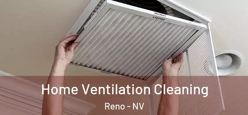 Home Ventilation Cleaning Reno - NV