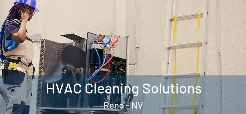 HVAC Cleaning Solutions Reno - NV