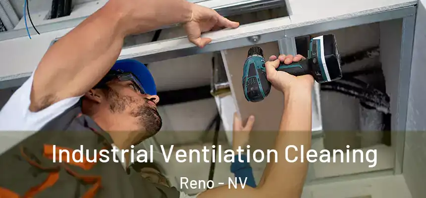 Industrial Ventilation Cleaning Reno - NV