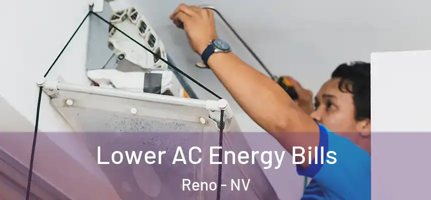 Lower AC Energy Bills Reno - NV