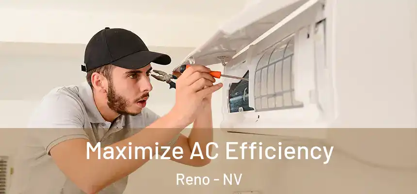 Maximize AC Efficiency Reno - NV