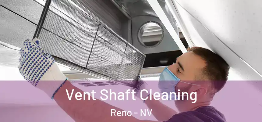 Vent Shaft Cleaning Reno - NV